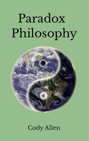 Paradox Philosophy【電子書籍】[ Cody Allen ]