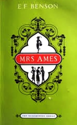 Mrs Ames【電子書籍】[ E. F. Benson ]