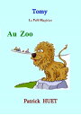 Tomy Le Petit Magicien Au Zoo【電子書籍】 Patrick Huet