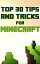 Minecraft Guide: Top 30 Tips And Tricks