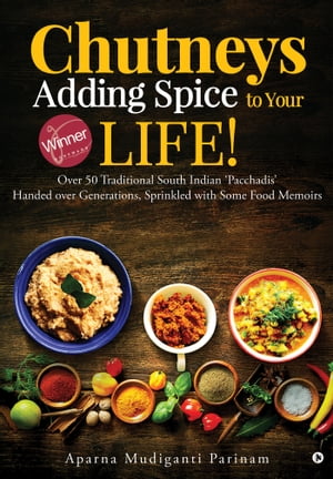 Chutneys Adding Spice to Your Life!