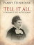 Tell it All The Story of a Life's Experience in MormonismŻҽҡ[ Mrs. T. B. H. Stenhouse ]