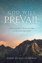 God Will Prevail: Ancient Covenants, Modern Blessings, and the Gathering of Israel