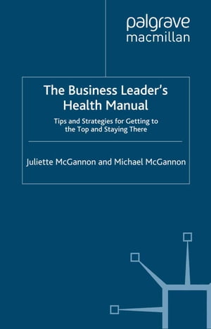 The Business Leader's Health Manual