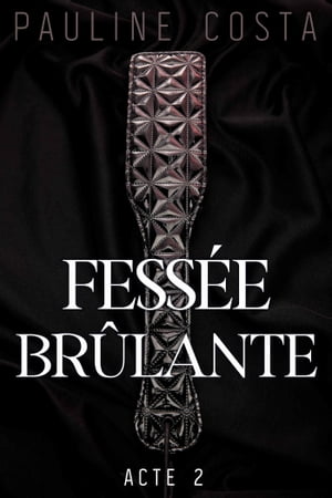 Fessée Brûlante