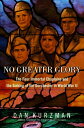 No Greater Glory The Four Immortal Chaplains and the Sinking of the Dorchester in World War II