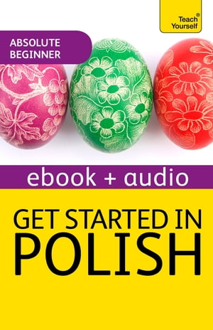 Get Started in Beginner's Polish: Teach Yourself