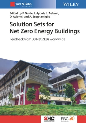 Solution Sets for Net Zero Energy Buildings Feedback from 30 Buildings Worldwide