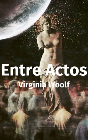 Entre ActosŻҽҡ[ Virginia Woolf ]