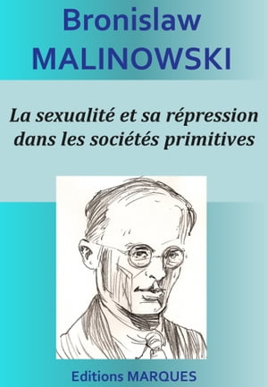 La sexualité et sa répression dans les sociétés primitives