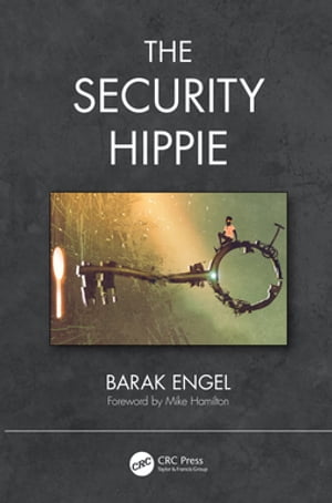 The Security Hippie【電子書籍】[ Barak Engel ]