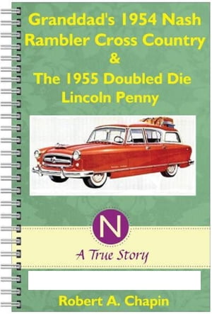 Granddad's 1954 Nash Rambler Cross Country Station Wagon & The 1955 Doubled Die Penny