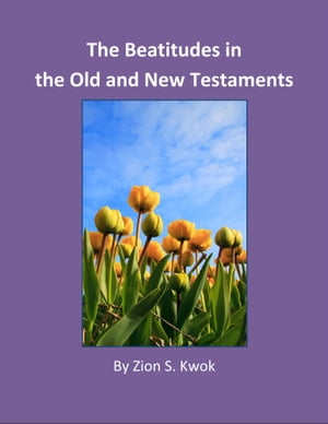 The Beatitudes in the Old and New Testaments