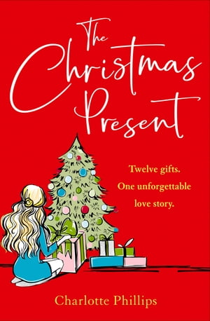 The Christmas PresentŻҽҡ[ Charlotte Phillips ]