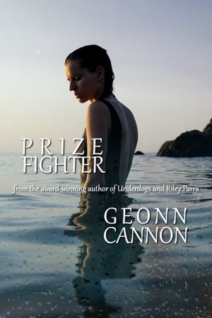 Prize Fighter【電子書籍】 Geonn Cannon