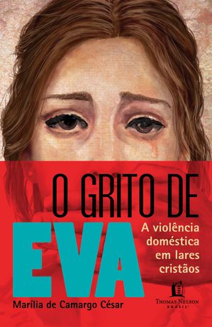 O grito de Eva【電子書籍】[ Mar?lia Camargo C?sar ]