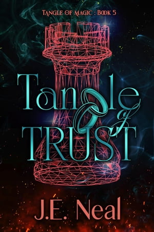 Tangle of Trust【電子書籍】[ Jillian Neal ]