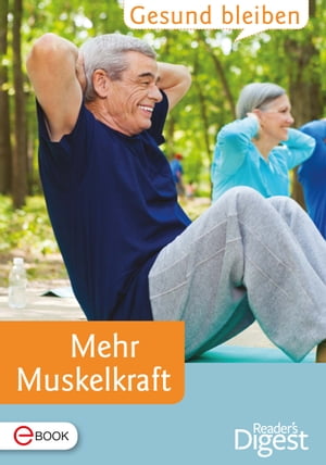 Gesund bleiben - Mehr Muskelkraft