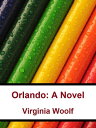 Orlando A Novel【電子書籍】[ Virginia Wool
