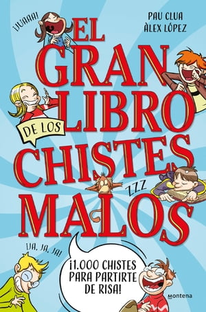 El gran libro de los chistes malos ?1000 chistes para partirte de risa!【電子書籍】[ Pau Clua ]