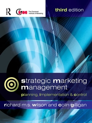 Strategic Marketing Management【電子書籍】 Richard M.S. Wilson