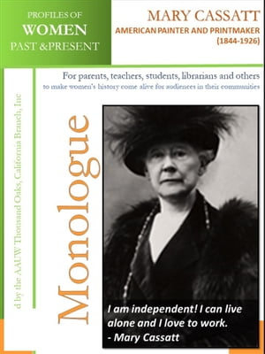 Profiles of Women Past & Present –Mary Cassatt, Artist and Printmaker (1844-1926)