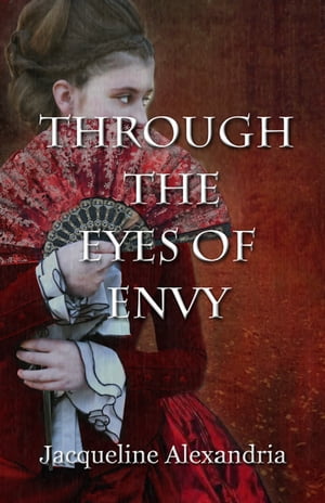 ŷKoboŻҽҥȥ㤨Through the Eyes of Envy Book one Through the Eyes seriesŻҽҡ[ Jacqueline Alexandria ]פβǤʤ487ߤˤʤޤ
