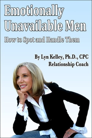 ŷKoboŻҽҥȥ㤨Emotionally Unavailable Men: How to Spot Them and Handle ThemŻҽҡ[ Lyn Kelley ]פβǤʤ800ߤˤʤޤ