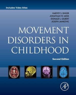 Movement Disorders in Childhood【電子書籍】 Harvey S. Singer