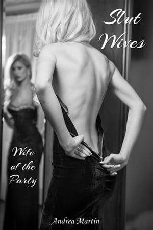 Slut Wives: Wife of the Party