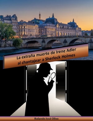 La extraña muerte de Irene Adler al chantajear a Sherlock Holmes