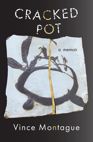 Cracked Pot【電子書籍】[ Vince Montague ]