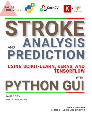 STROKE: ANALYSIS AND PREDICTION USING SCIKIT-LEARN, KERAS, AND TENSORFLOW WITH PYTHON GUI