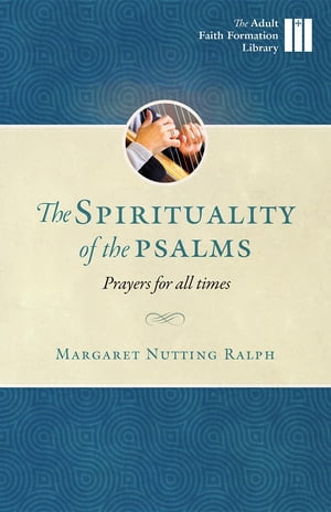 ŷKoboŻҽҥȥ㤨The Spirituality of the Psalms Prayers for All TimesŻҽҡ[ Margaret Nutting-Ralph ]פβǤʤ1,067ߤˤʤޤ