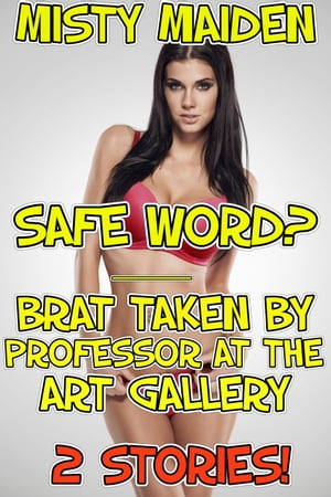 Safe word?/Brat taken by professor at the art gallery