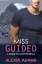 Miss Guided: a Guide to Love novellaŻҽҡ[ Alexia Adams ]