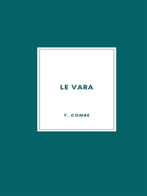 Le Vara【電子書籍】[ T. Combe ]