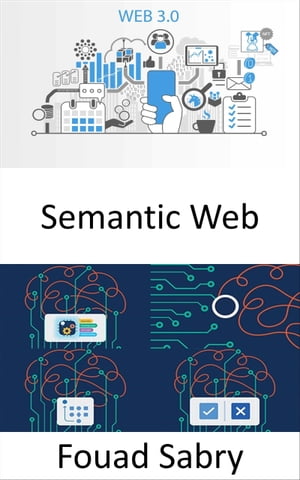 ŷKoboŻҽҥȥ㤨Semantic Web Extending the World Wide Web to make internet data machine-readable to offer significant advantages such as reasoning over data and operating with heterogeneous data sourcesŻҽҡ[ Fouad Sabry ]פβǤʤ700ߤˤʤޤ