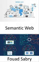 Semantic Web Extending the World Wide Web to make internet data machine-readable to offer significant advantages such as reasoning over data and operating with heterogeneous data sources