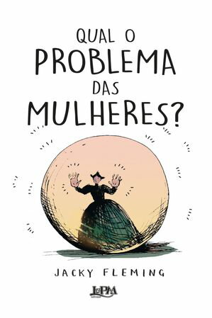 Qual o problema das mulheres?