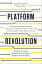 Platform Revolution: How Networked Markets Are Transforming the Economy and How to Make Them Work for You