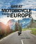 Great Motorcycle Tours of Europe