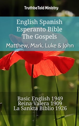 English Spanish Esperanto Bible - The Gospels - Matthew, Mark, Luke & John
