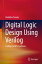 Digital Logic Design Using Verilog