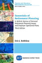 ŷKoboŻҽҥȥ㤨Essentials of Retirement Planning A Holistic Review of Personal Retirement Planning Issues and Employer-Sponsored Plans, Third EditionŻҽҡ[ Eric J. Robbins ]פβǤʤ1,494ߤˤʤޤ