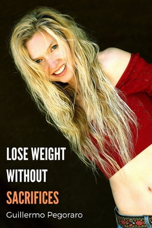 Lose Weight Without Sacrifices