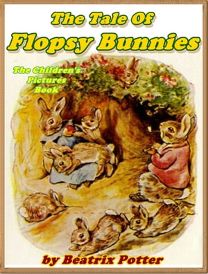 The Tale of the Flopsy Bunnies