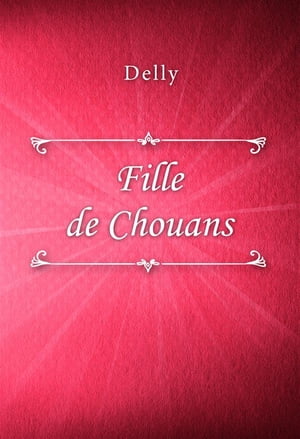 Fille de Chouans【電子書籍】[ Delly ]