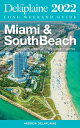 Miami & South Beach - The Delaplaine 2022 Long Weekend Guide【電子書籍】[ Andrew Delaplaine ]