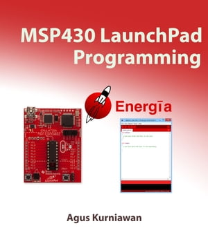 MSP430 LaunchPad ProgrammingŻҽҡ[ Agus Kurniawan ]